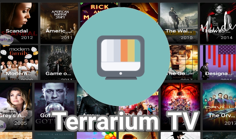 تحميل تطبيق Terrarium TV مجاناً لمشاهدة الأفلام والمسلسلات
